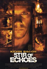 Stir of Echoes (1999)